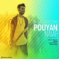 Pouyan - Bale Goftam