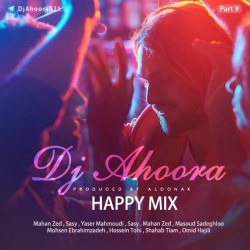 Dj Ahoora - Happy Mix ( Part 9 )