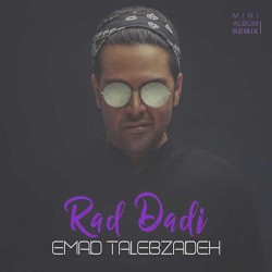 Emad Talebzadeh - Rad Dadi ( Amer Remix )