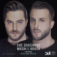 Masih & Arash AP - Che Ghashang