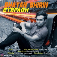 Shayan Shirin - Etefagh