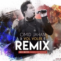 Omid Jahan - Vol Volek ( Remix )