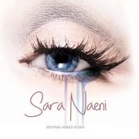 Sara Naeini - Esharate Nazar ( Mehran Abbasi Remix )