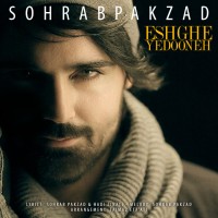 Sohrab Pakzad - Eshghe Yedooneh
