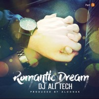 Dj Ali Tech - Romantic Dream ( Part 3 )