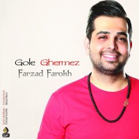 Farzad Farokh - Gole Ghermez