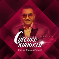 Fereydoun Asraei - Cheghad Khoobeh ( Mehdi Milani Remix )