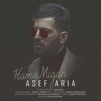 Asef Aria - Hame Migan