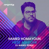 Hamed Homayoun - Hesse Asheghi ( Dj Mamsi Remix )