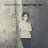 Kian Pourtorab - Faramoshie Mahz