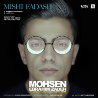 Mohsen Ebrahimzadeh - Mishi Fadash
