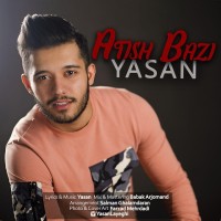 Yasan - Atish Bazi