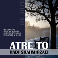 Hadi Shahmirzaei - Atre To