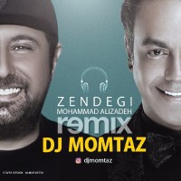 Mohammad Alizadeh - Zendegi ( Dj Momtaz Remix )