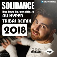 Ali Hyper - Baz Dare Baroon Migire ( Soli Dance Remix )