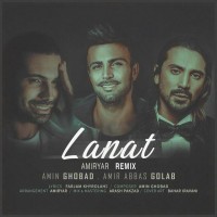 Amir Abbas Golab & Amin Ghobad - Lanat ( Amir Yar Remix )