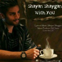 Shayan Shaygan - With You