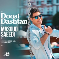 Masoud Saeedi - Doost Dashtan