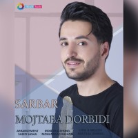 Mojtaba Dorbidi - Sarbar ( New Version )