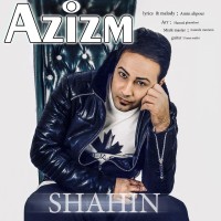 Shahin - Azizam