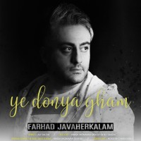 Farhad Javaherkalam - Ye Donya Gham