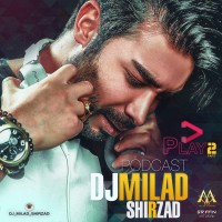 Dj Milad Shirzad - Play ( Part 2 )