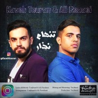 Kaveh Touran & Ali Rezaei - Tanham Nazar
