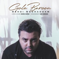Mehdi Moghaddam - Gole Baroon