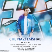 Omid Omidi - Che Nazi Emshab