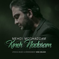 Mehdi Moghaddam - Kineh Nadaram