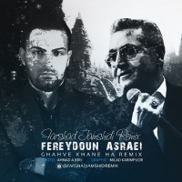Fereydoun Asraei - Ghahve Khaneha ( Farshad Jamshidi Remix )