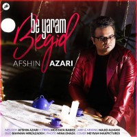 Afshin Azari - Be Yaram Begid