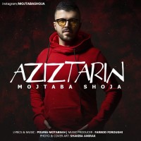 Mojtaba Shoja - Aziztarin