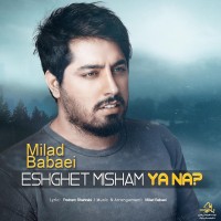 Milad Babaei - Eshghet Misham Ya Na