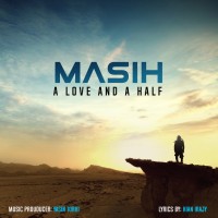 Masih - A Love And A Half