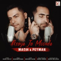 Masih & Peyman - Aksaye Ja Moonde