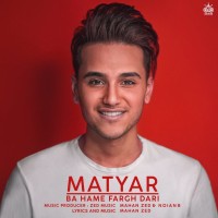 Matyar - Ba Hame Fargh Dari