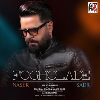 Naser Sadr - Fogholadeh