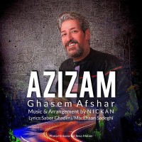 Ghasem Afshar - Azizam