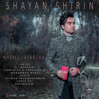 Shayan Shirin - Kheyli Javabeha