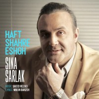 Sina Sarlak - Haft Shahre Eshgh