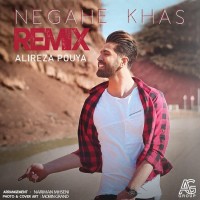 Alireza Pouya - Negahe Khas ( Remix )