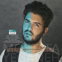 Mostafa Yeganeh - Che Konam Ba To