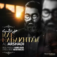 Ali Arshadi - Man Nabakhtam