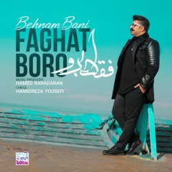Behnam Bani - Faghat Boro