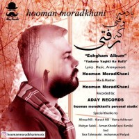 Hooman Moradkhani - Yadame Vaghti Ke Rafti