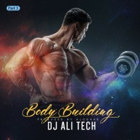 Dj Ali Tech - Body Building Mix ( Part 3 )