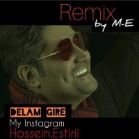 Hossein Estiri - Delam Gire ( M-E Remix )