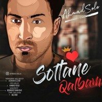 Ahmad Solo - Soltane Ghalbam