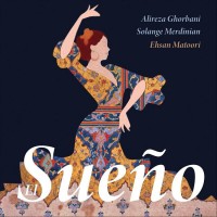 Alireza Ghorbani & Solange Merdinian - El Sueno